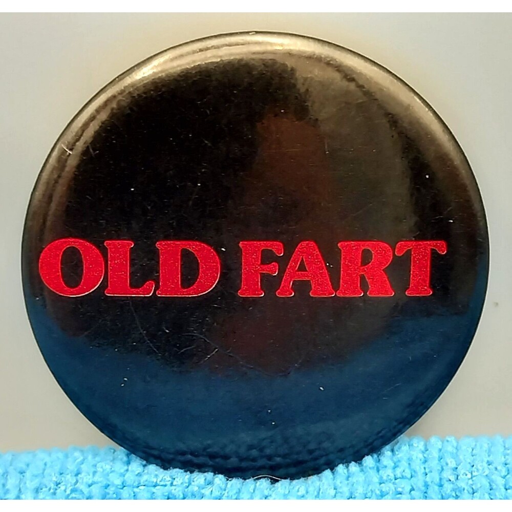 OLD FART Vintage Pin Button Pinback Humor Funny